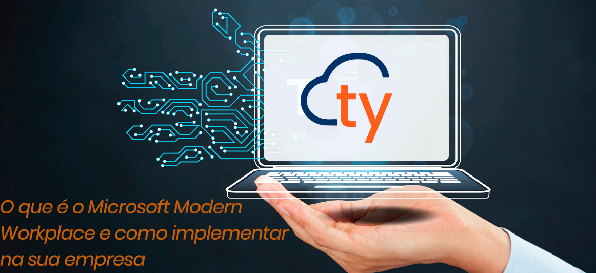 O que é o Microsoft Modern Workplace e como implementar na sua empresa